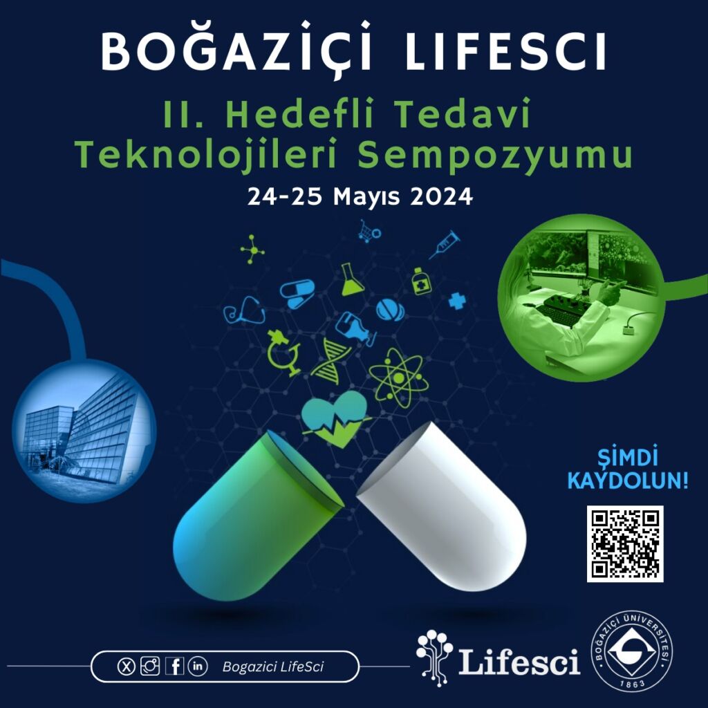 Boğaziçi LifeSci Sempozyumu II: Hedefli Tedavi Teknolojileri 24-25 Mayıs 2024