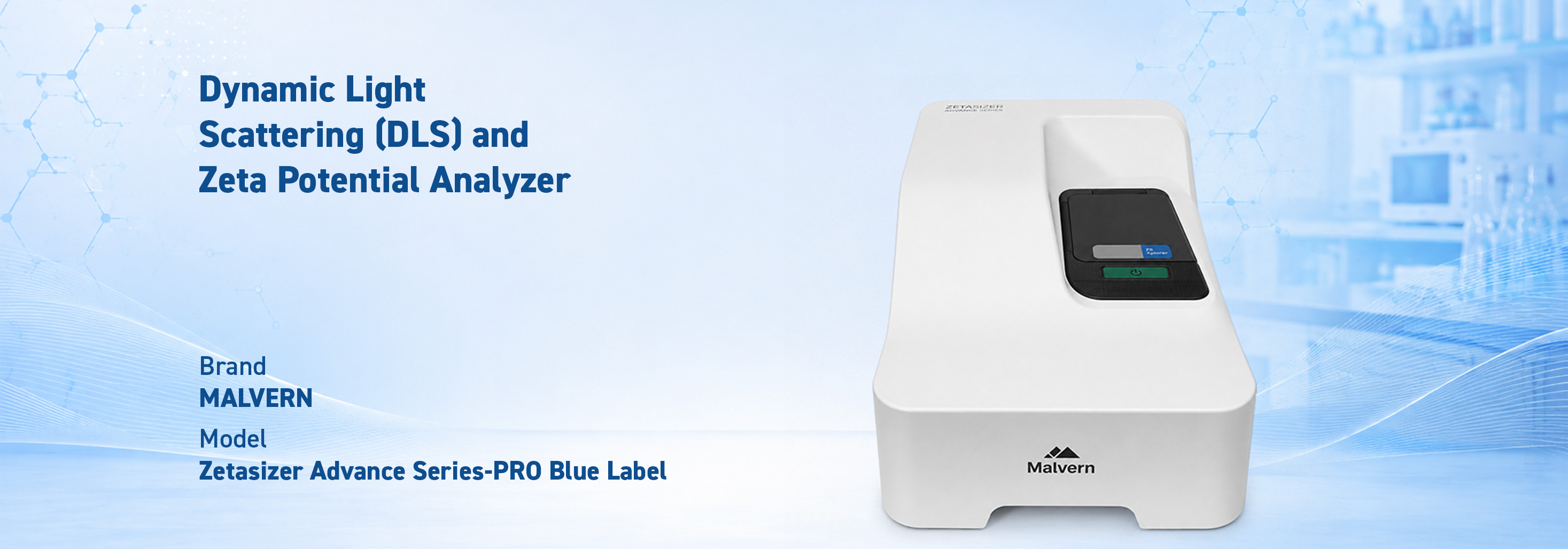 Dynamic Light Scattering Instrument (DLS)